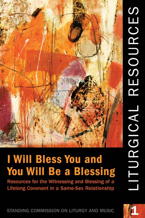 Liturgical Resources 1 Revised and Expanded: "I Will Bless You, and You Will Be a Blessing"