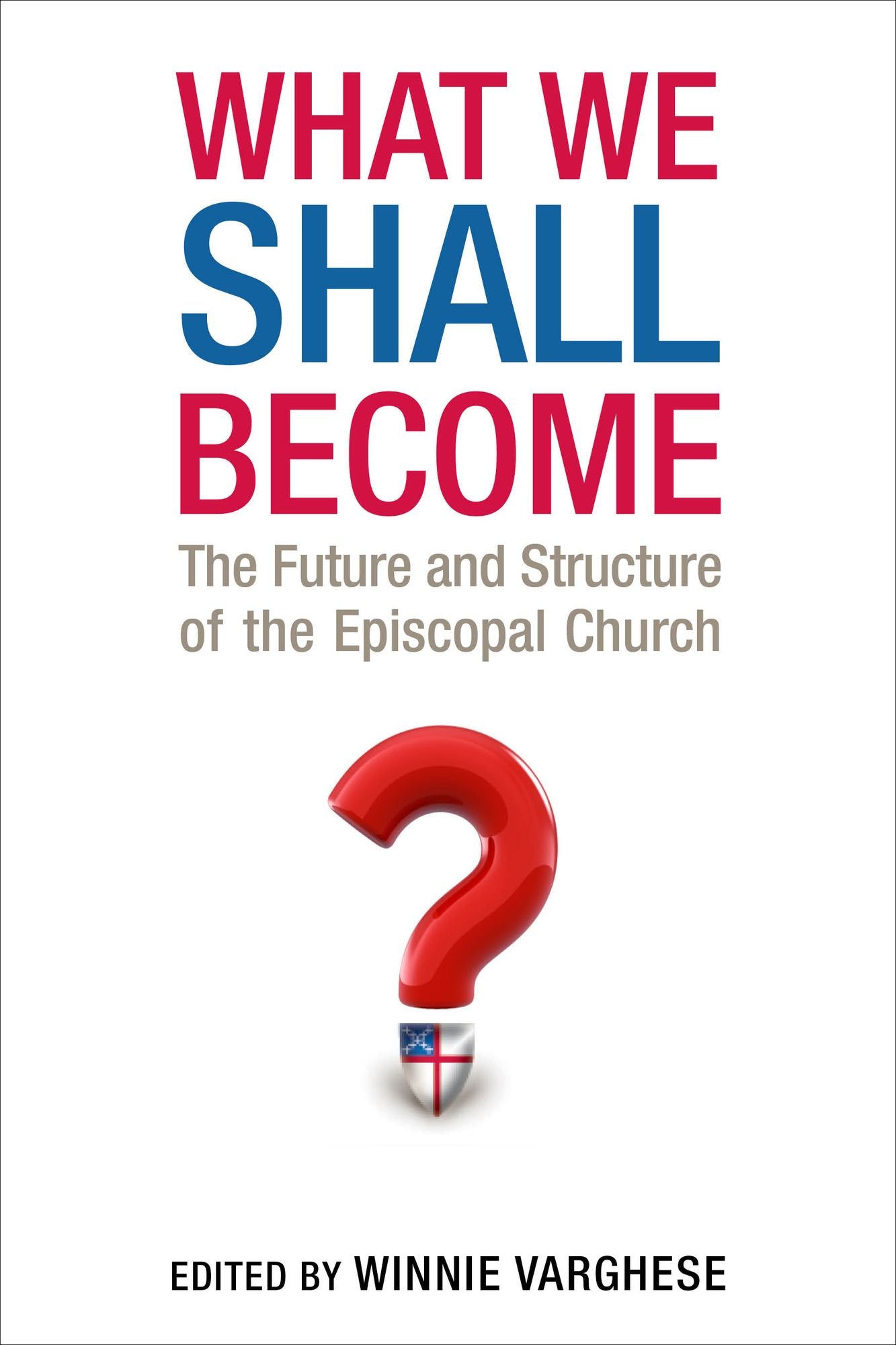 What We Shall Become