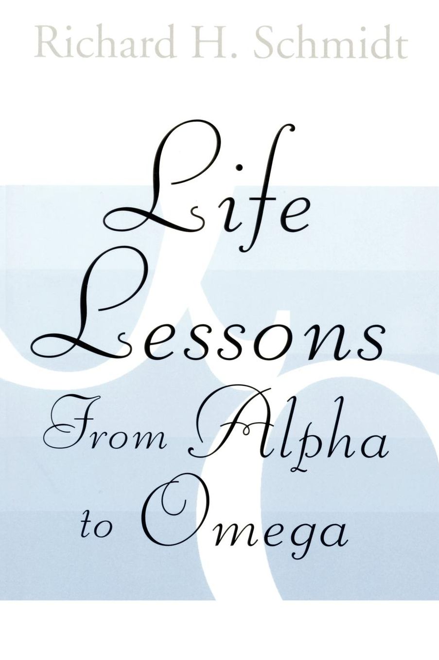 Life Lessons: From Alpha to Omega
