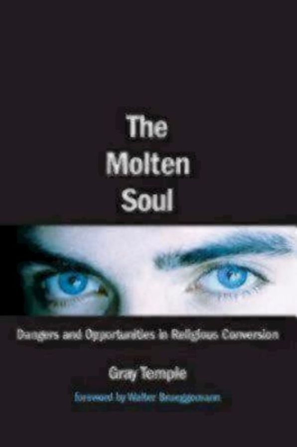 The Molten Soul: Dangers and Opportunities in Religious Conversation