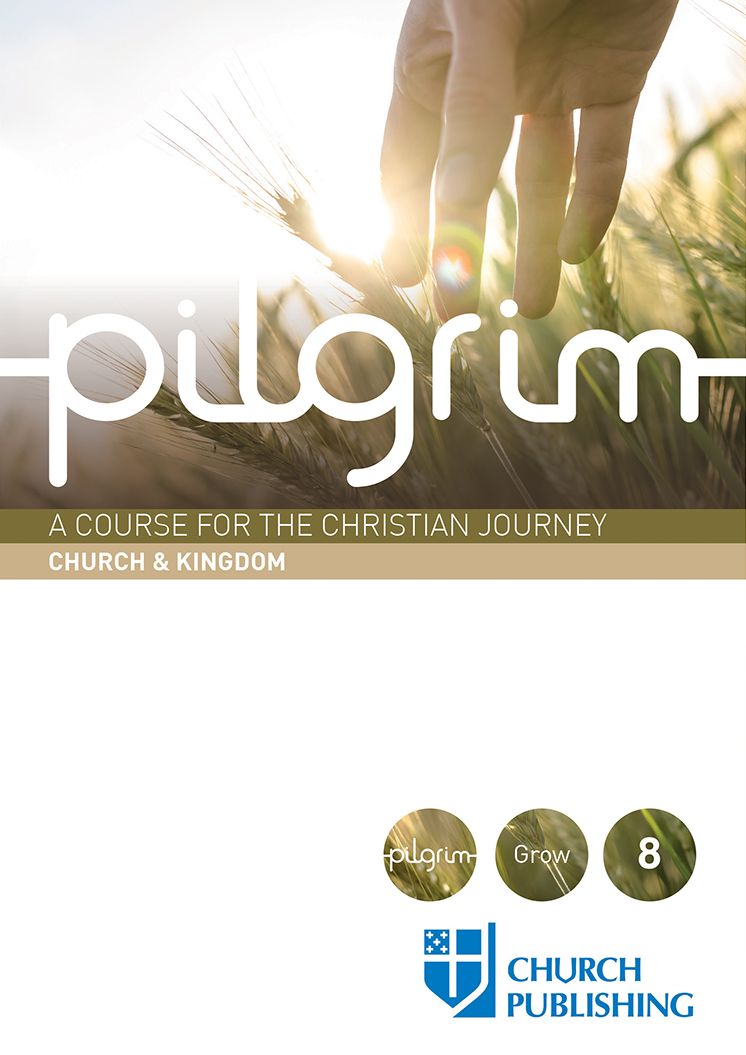 Pilgrim: A Course for the Christian Journey - Church and Kingdom