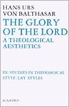 Glory of the Lord: A Theological Aesthetics