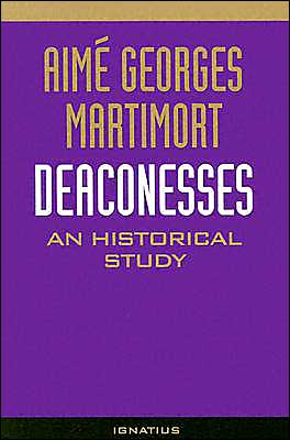Deaconesses: An Historical Study