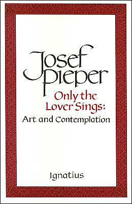 Only the Lover Sings: Art and Contemplation