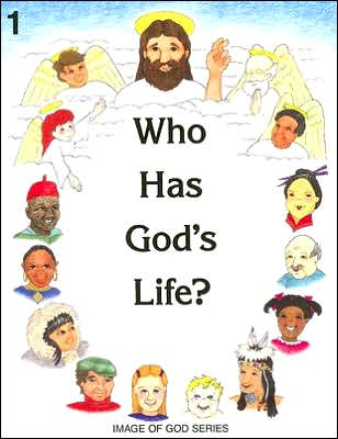 Who Has God's Life?