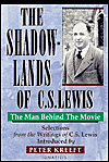 The Shadowlands of C.S. Lewis: The Man Behind the Movie