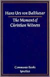 The Moment of Christian Witness