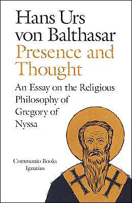 Presence and Thought: An Essay on the Religious Philosophy of Gregory of Nyssa
