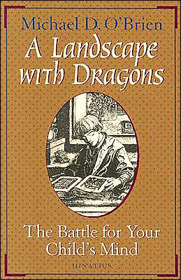 A Landscape With Dragons: The Battle for Your Child's Mind