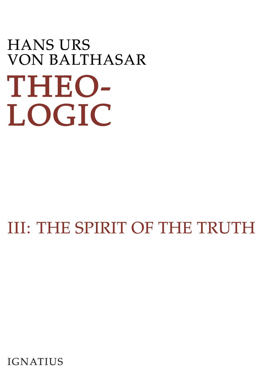 Theo-Logic: Theological Logical Theory: The Spirit Of Truth