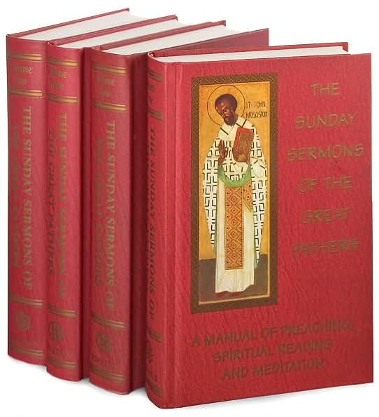 Sunday Sermons of the Great Fathers (4 vol.): A Manual of Preaching, Spiritual Reading, and Meditation