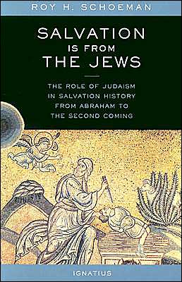 Salvation Is from the Jews: The Role of Judaism in Salvation History