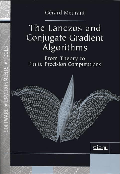 The Lanczos and Conjugate Gradient Algorithms: From Theory to Finite Precision Computations