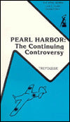 Pearl Harbor: The Continuing Controversy