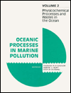 Physicochemical Processes and Wastes in the Ocean: Oceanic Processes in Marine Pollution