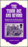 Tudor Age and Beyond: England from the Black Death to the End of the Age of Elizabeth