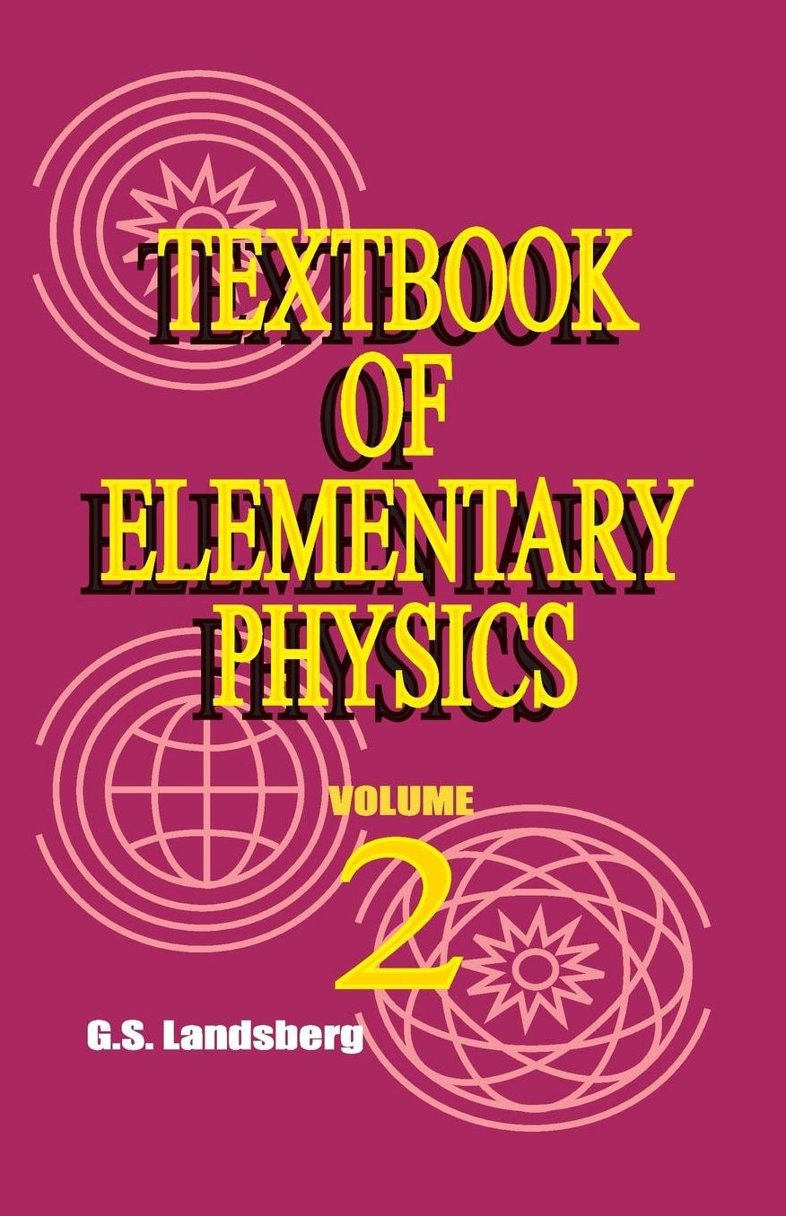 Textbook of Elementary Physics: Volume II