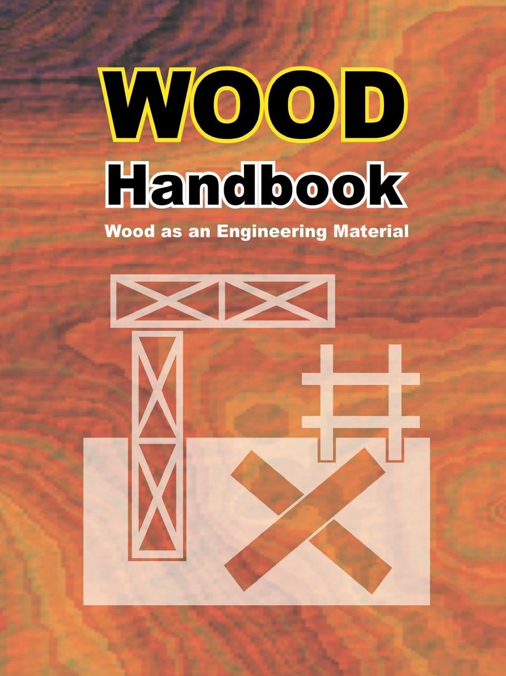 Wood Handbook: Wood Forest Products