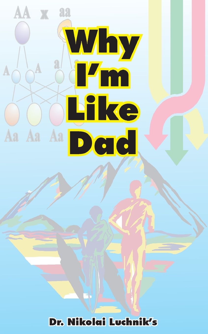 Why I'M Like Dad