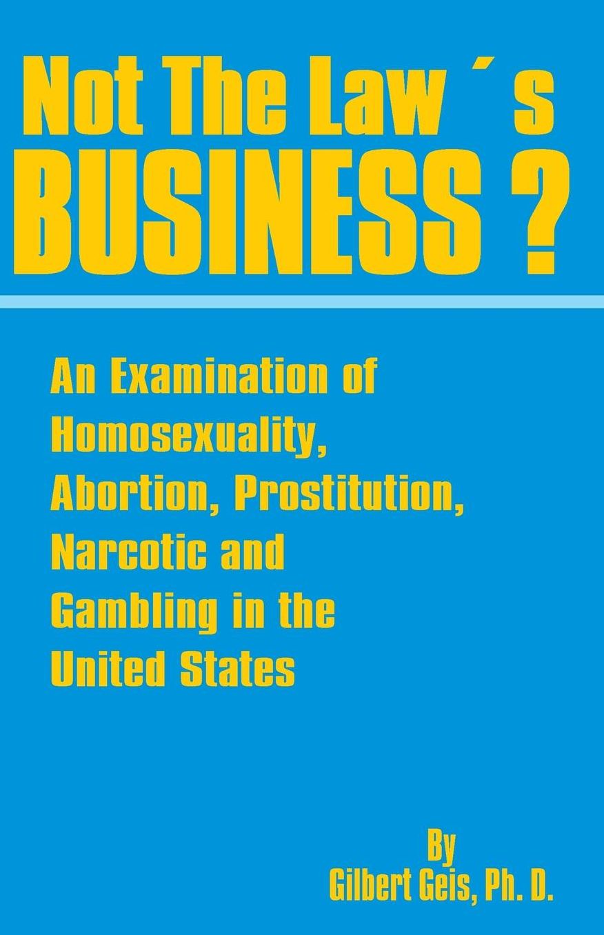 Not The Law's Business?