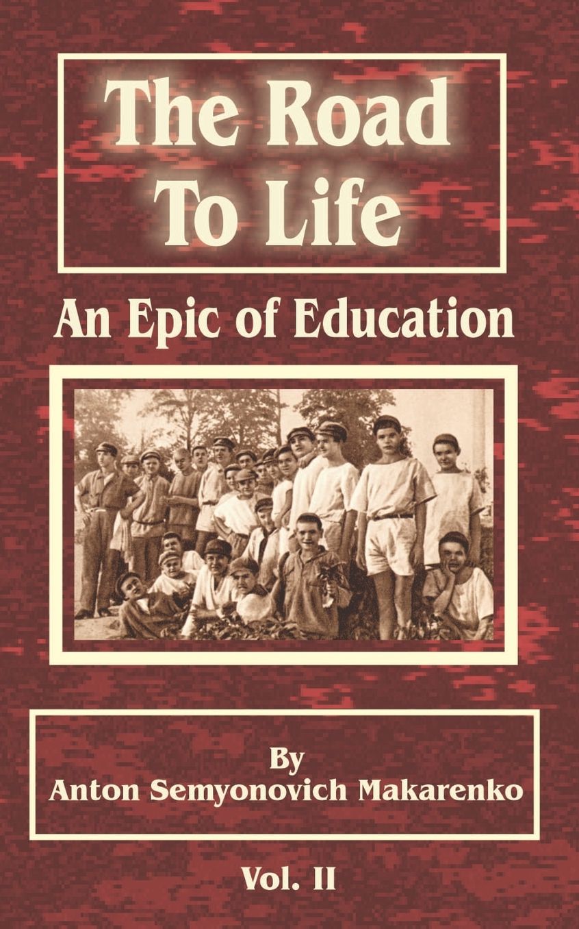 The Road to Life: An Epic of Education, Volume II