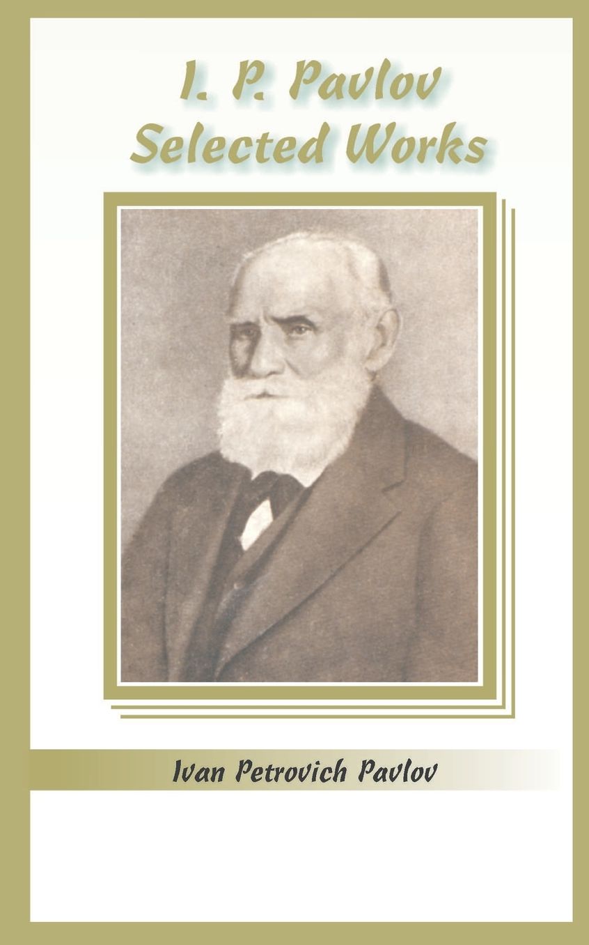 I. P. Pavlov: Selected Works