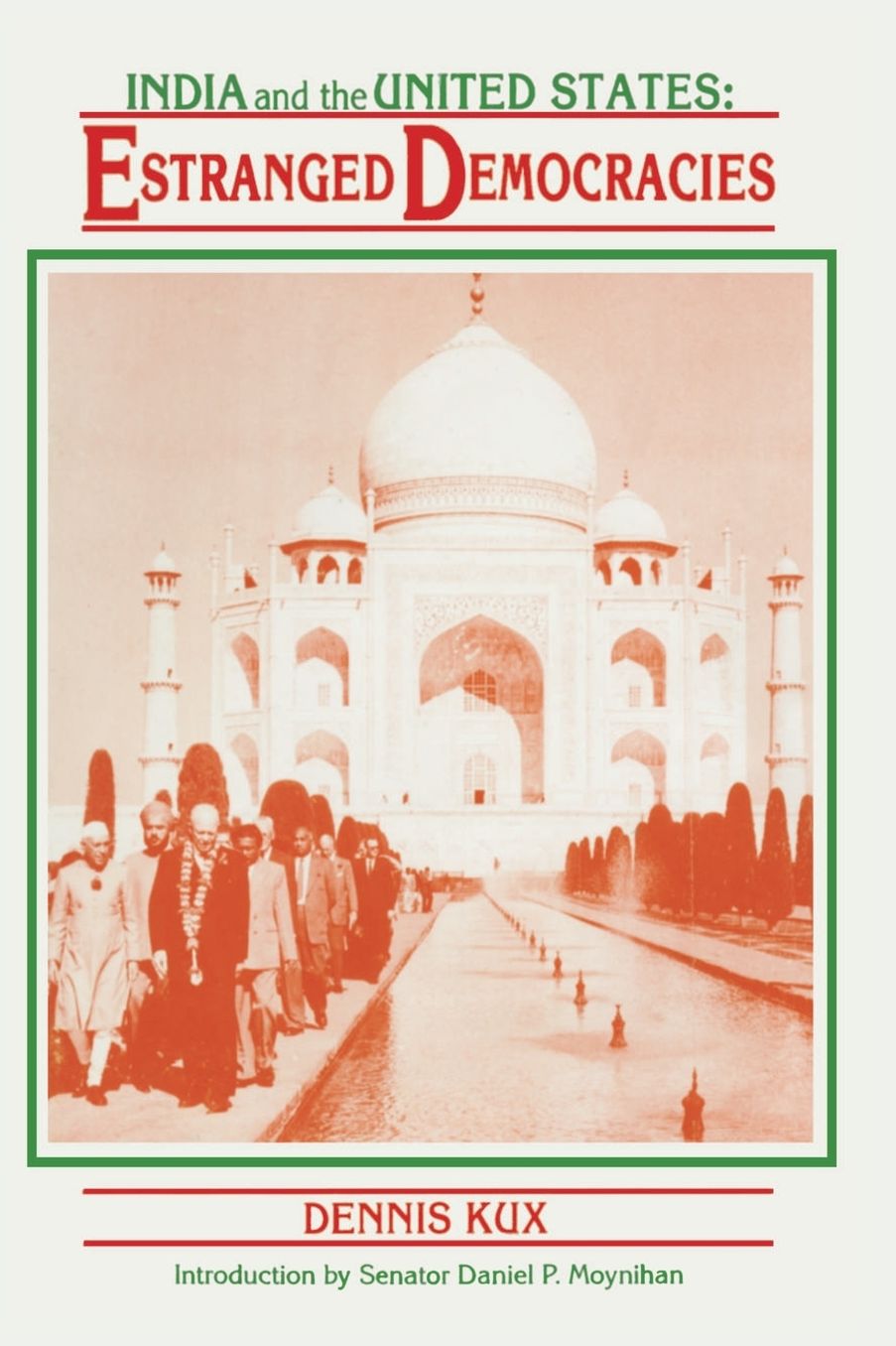 India and the United States: Estranged Democracies 1941 - 1991