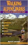 Walking the Alpine Parks of France and Northwest Italy