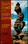 Selected Climbs in the Desert Southwest: Colorado and Utah