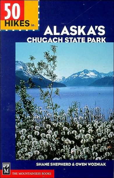 50 Hikes in Alaska's Chugach State Park