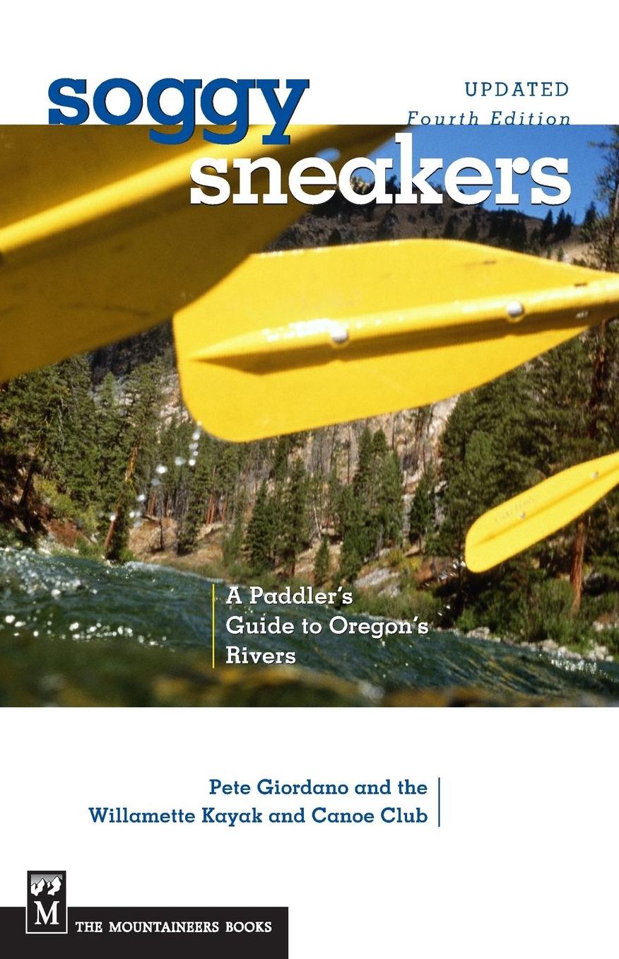 Soggy Sneakers: A Paddler's Guide to Oregon's Rivers