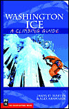 Washington Ice: A Climbing Guide