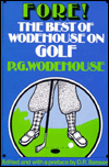 Fore!: The Best of Wodehouse on Golf