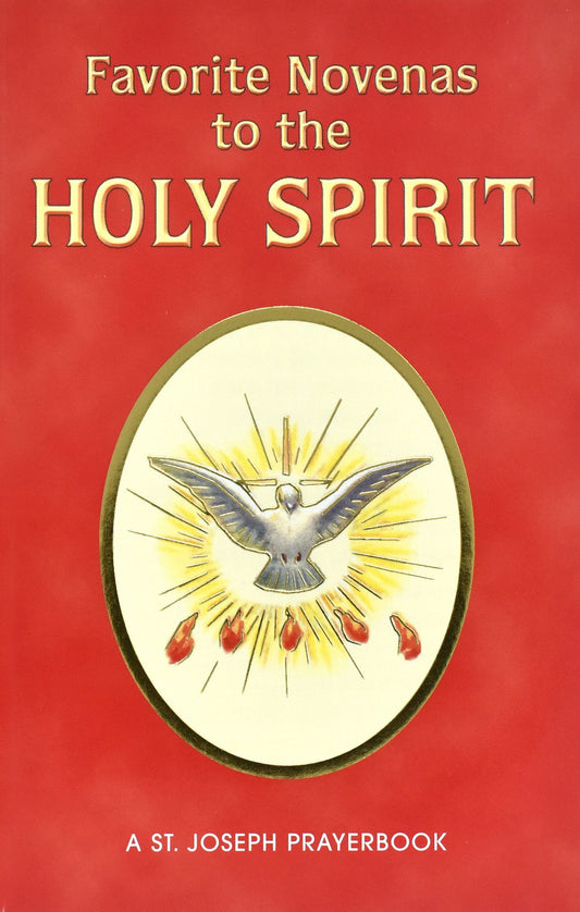 Favorite Novenas To The Holy Spirit: Arranged For Private Prayer
