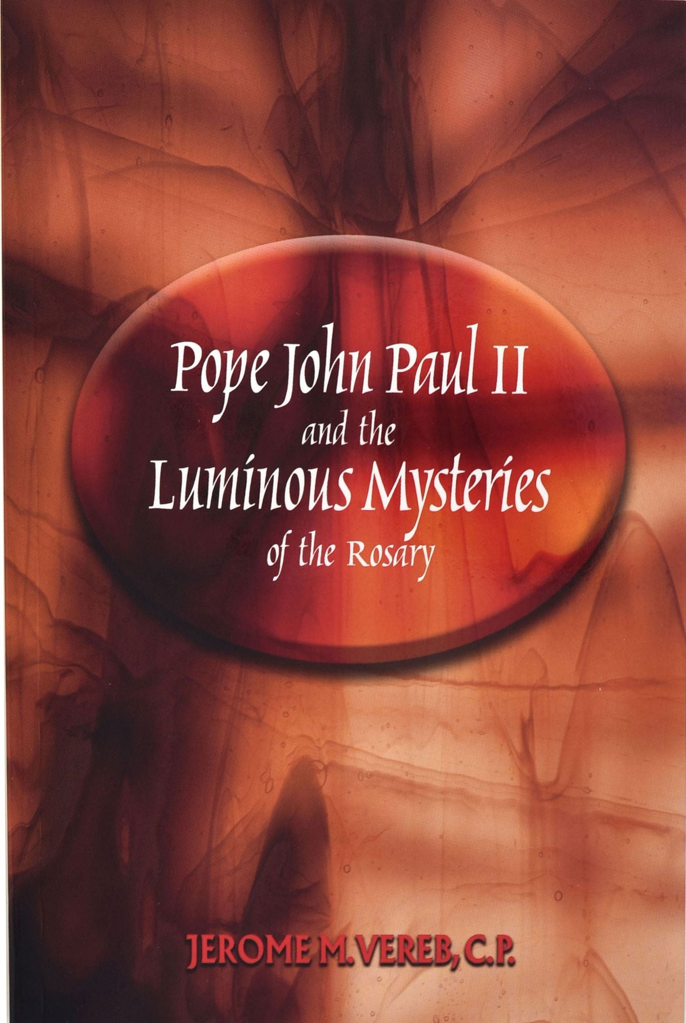 Pope John Paul II and the Luminous Mysteries of the Rosary