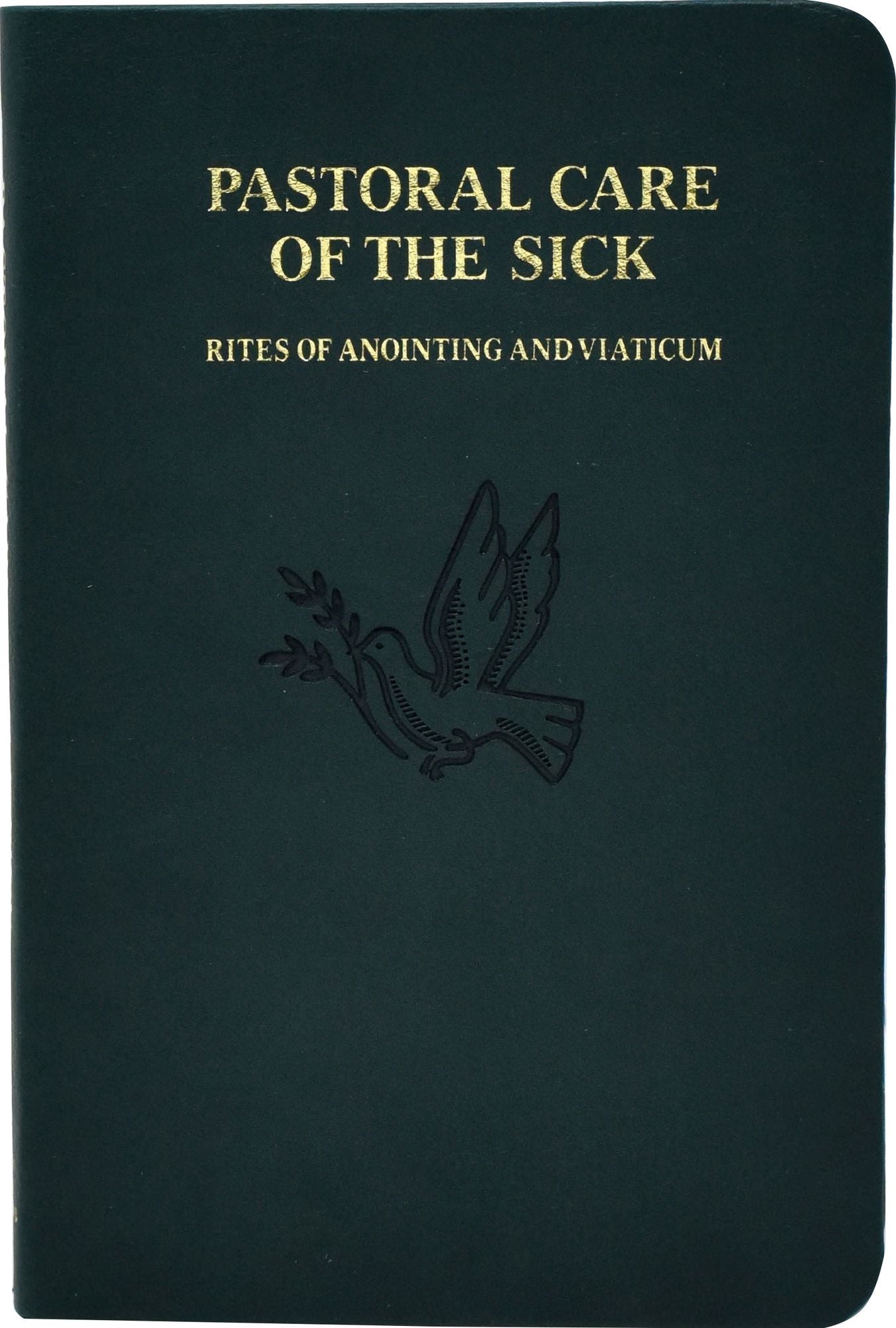 Pastoral Care of the Sick: Rites of Anointing and Viaticum