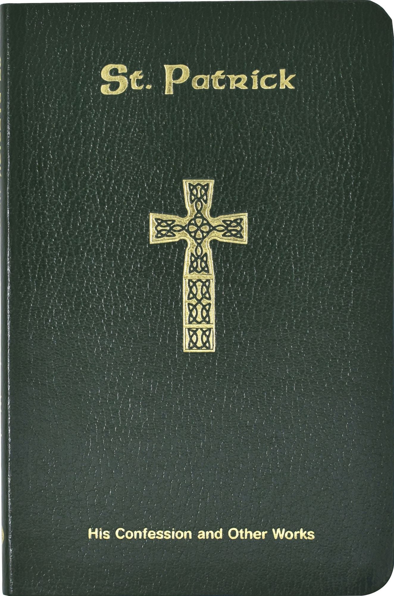Saint Patrick: His Confession and Other Works