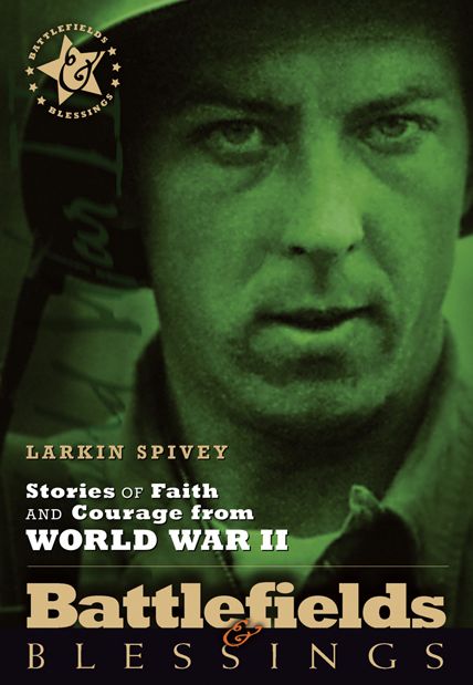 Stories of Faith and Courage from World War II