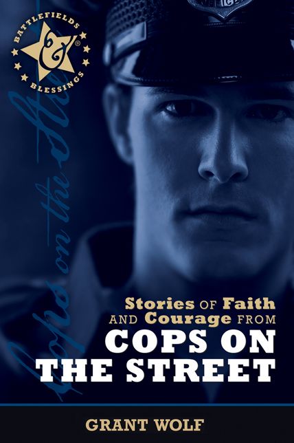 Stories of Faith & Courage from the Cops on the Street