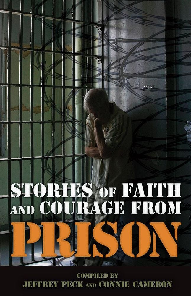Stories of Faith & Courage from Prison
