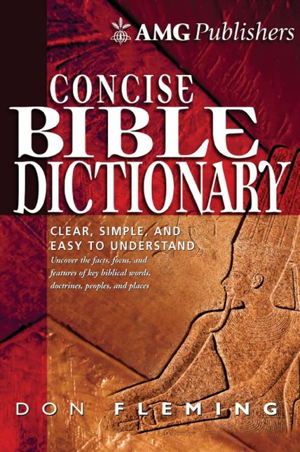 The AMG Concise Bible Dictionary