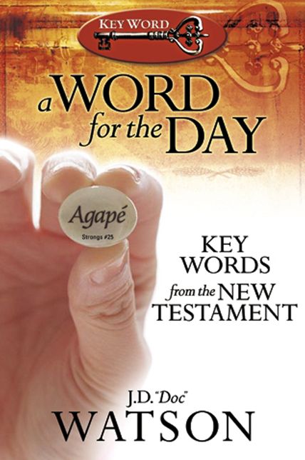 A Word for the Day: Key Words from the New Testament