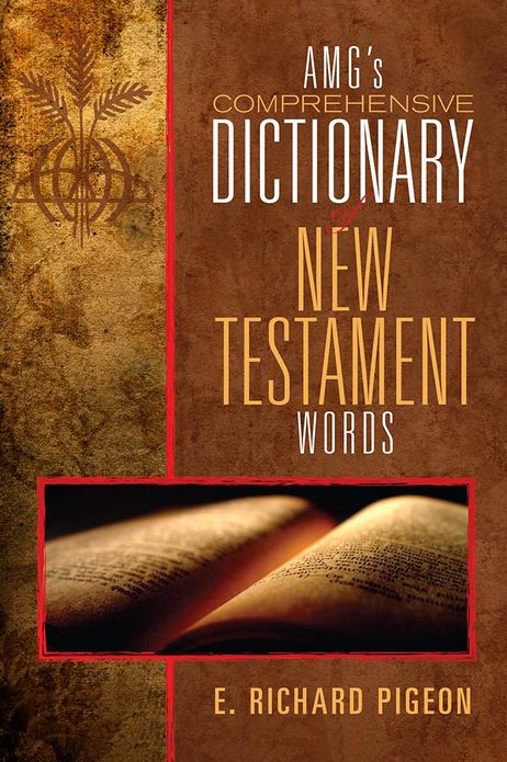 AMG's Comprehensive Dictionary of New Testament Words