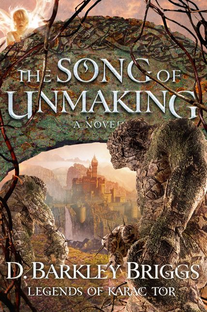 The Song of Unmaking (Legends of Karac Tor Series #3)