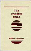 The Princess Bride: S. Morgenstern's Classic Tale of True Love and High Adventure