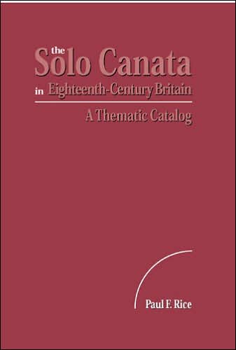 Solo Cantata in Eighteenth-Century Britain: A Thematic Catalog