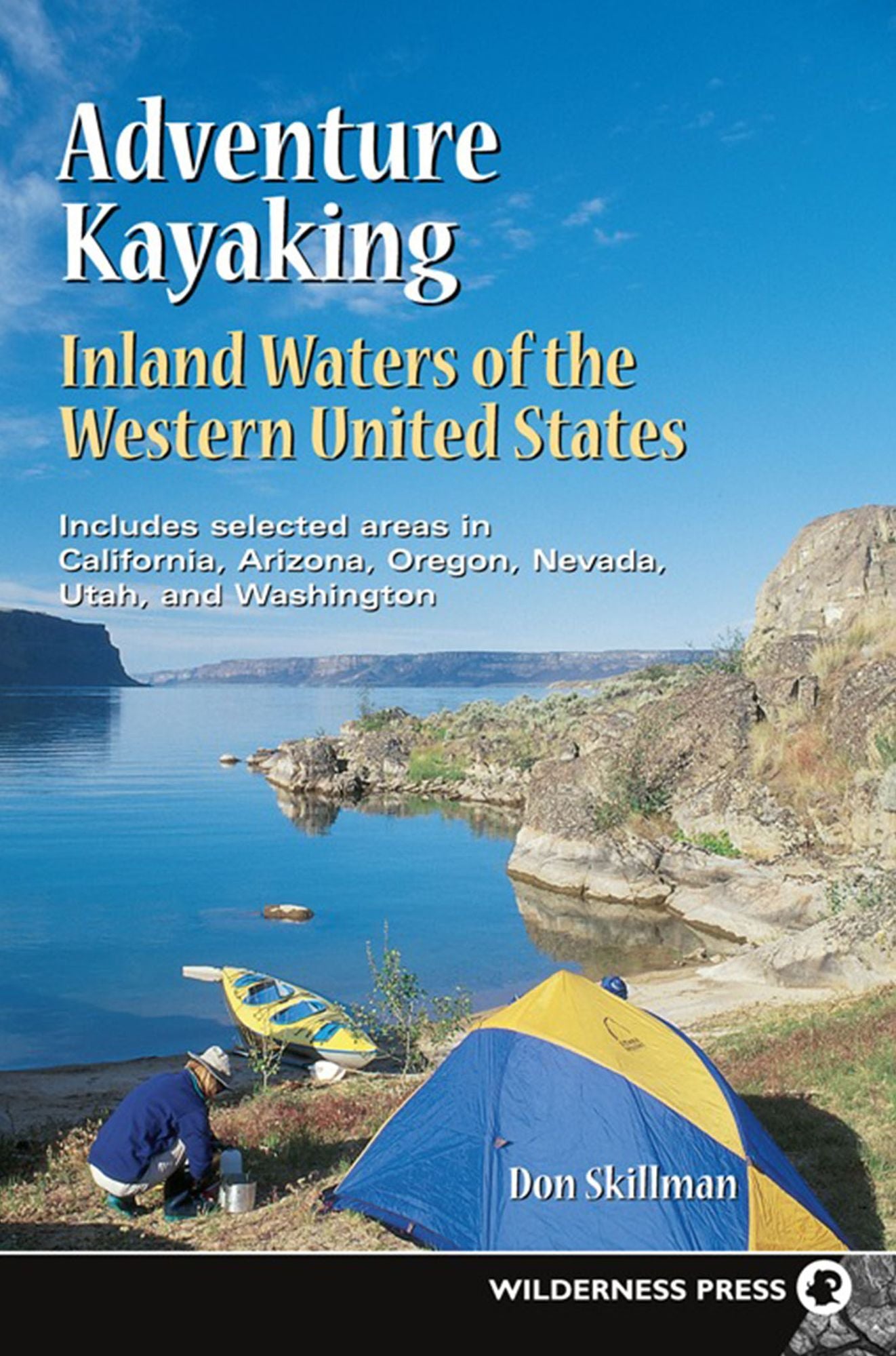 Adventure Kayaking Inland Waters Of The Western United States