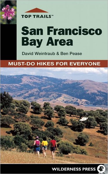 Top Trails: San Francisco Bay Area: Must-Do Hikes for Everyone