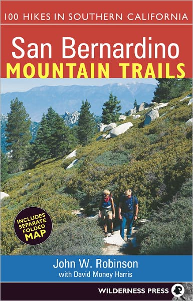 San Bernardino Mountain Trails: 100 Hikes in Southern California