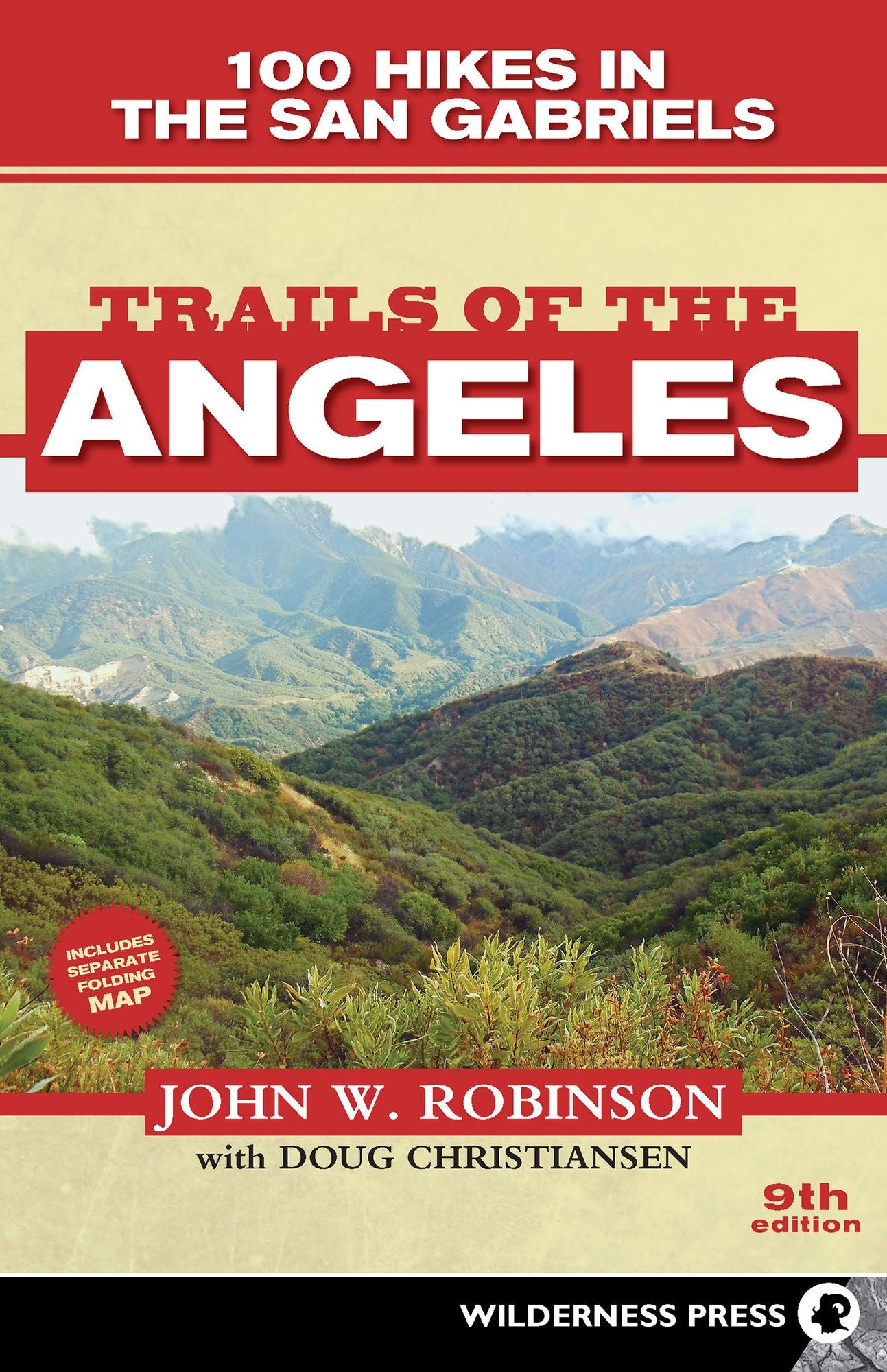 Trails of the Angeles: 100 Hikes in the San Gabriels